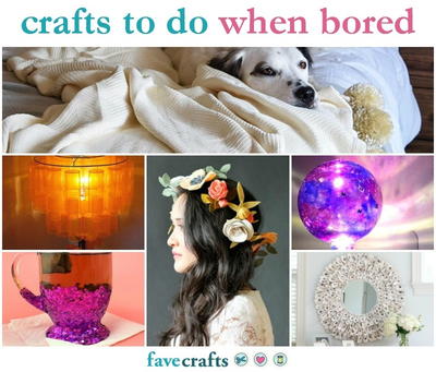64 Crafts to Do When Bored
