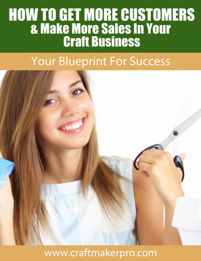 How to Get More Customers & Make More Sales for Your Craft Business Free eBook